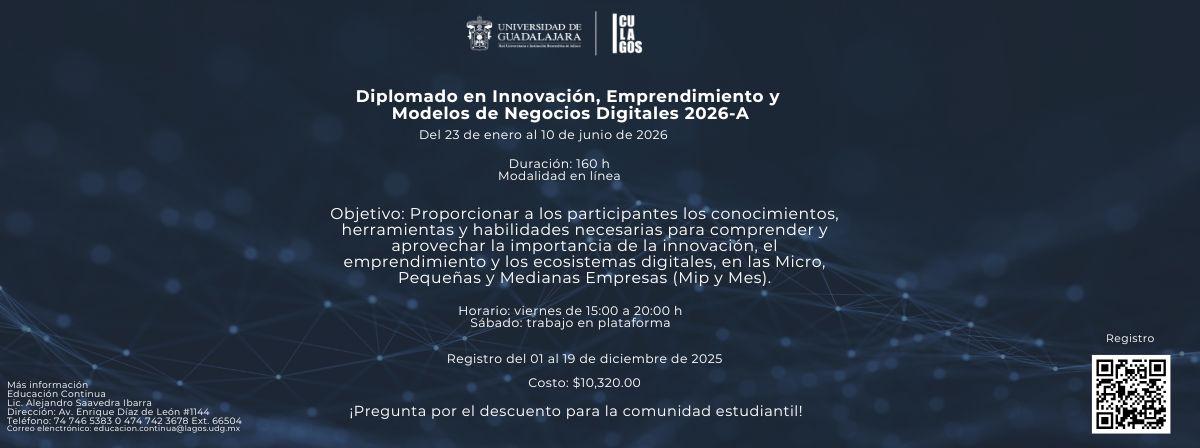 Diplomado en Innovación, Emprendimiento y Modelos de Negocios Digitales Diplomado en Innovación, Emprendimiento y Modelos de Negocios Digitales