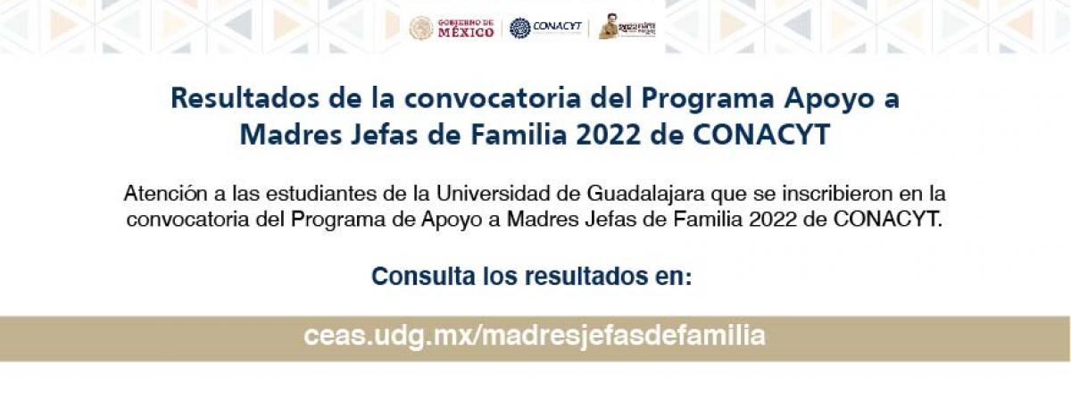 Banner Resultados de la convocatoria del Programa Apoyo a Jefas Madres de Familia 2022 de CONACYT