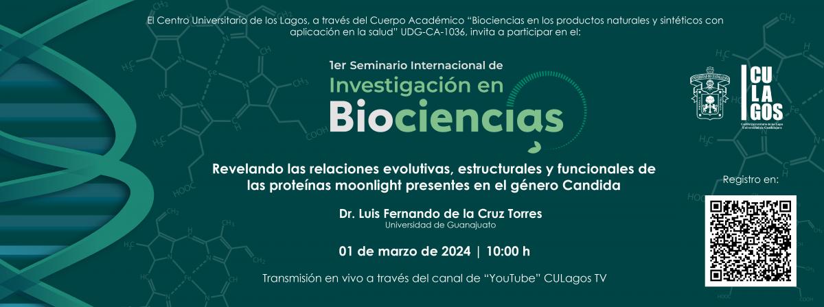 Banner - 1er Seminario Internacional de Investigación en Biociencias - Revelando las relaciones evolutivas, estructurales y funcionales de las proteínas moonlight presentes en el género Candida