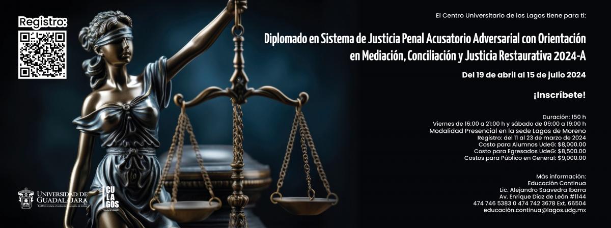 Banner - Diplomado en el Sistema de Justicia Penal Acusatorio Adversarial con Orientación en Mediación, Conciliación y Justicia Restaurativa 2024-A